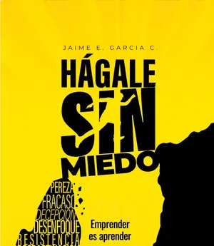 Jaime García · libro hagale sin miedo libro hagale sin miedo